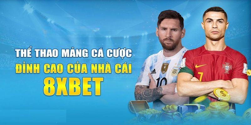 8Xbet - Nhà cái cá độ bóng đá cúp C1 uy tín top 1 Châu Á