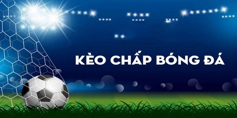 Kèo chấp là gì tại 8xbet